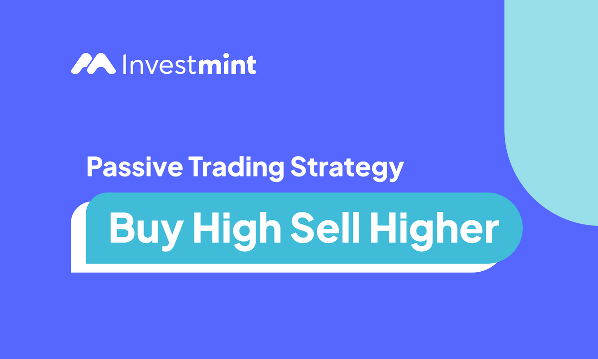 Buy High Sell Higher: Passive Trading Strategy