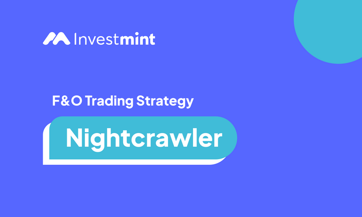 Nightcrawler: Futures and Options (F&O) Trading Strategy