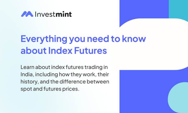 Everything you need to know about Index Futures